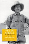 Vet In Africa: Life On The Zambezi 1913-1933