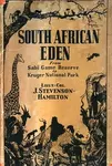 South African Eden: From Sabi Game Reserve To Kruger National Park