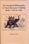 An Annotated Bibliography Of Asian Big Game Hunting Books