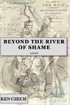 Beyond The River Of Shame