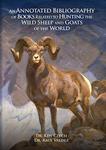An Annotated Bibliography Of Books Related To Hunting The Wild Sheep And Goats Of The World