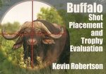 Buffalo: Shot Placement And Trophy Evaluation