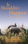 It Shouldn't Happen: Light-Hearted African Adventures
