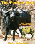 The Perfect Shot: Shot Placement For African Big Game