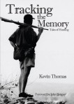Tracking The Memory: Tales Of Hunting