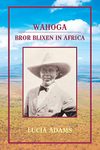 Wahoga : Bror Blixen in Africa