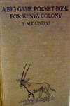 A Big Game Pocket Book For Kenya Colony