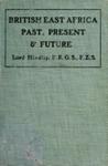 British East Africa, Past, Present And Future