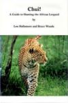 Chui! A Guide To Hunting The African Leopard