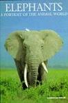 Elephants: A Portrait Of The Animal World
