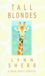 Tall Blondes: A Book About Giraffes