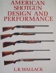 American Shotgun Design And Performance