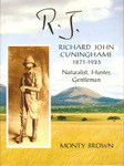 RJ: Richard John Cuninghame 1871 - 1925: Naturalist, Hunter, Gentleman