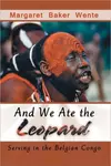 And We Ate The Leopard