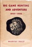 Big Game Hunting and Adventure 1897-1936