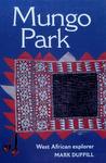 Mungo Park: West African Explorer