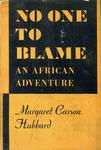 No One To Blame: An African Adventure