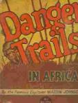 Danger Trails In Africa