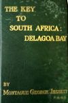 The Key To South Africa: Delagoa Bay