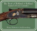 The Best of Holland and Holland: England's Premier Gunmakers