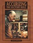 Accurizing The Factory Rifle