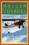 Maiden Voyages: Writings Of Women Travelers