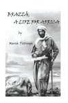 Brazza: A Life For Africa