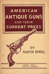 American Antique Rifles And Their Current Prices
