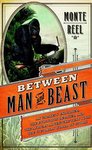 Between Man And Beast