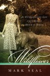 Wildflower: An Extraordinary Life And Untimely Death In Africa