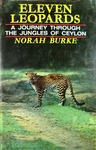 Eleven Leopards: A Journey Through The Jungles Of Ceylon