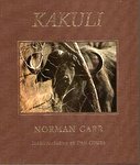 Kakuli: A Story About Wild Animals, Their Struggle To Survive And The People Who Live Among Them