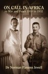 On Call In Africa: In War And Peace 1910 - 1932