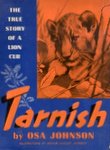 Tarnish: The True Story Of A Lion Cub