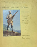 Cohort Of The Tropics: A Story Of The Great War In Central Africa