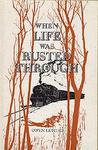 When Life Was Rusted Through: A Tale Of Northern Rhodesia And Of The Beira And Mashonaland Railways