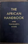 The African Handbook And Traveller's Guide