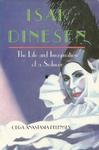 Isak Dinesen: The Life And Imagination Of A Seducer