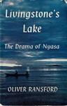 Livingstone's Lake: The Drama Of Nyasa