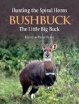 Hunting The Spiral Horns: Bushbuck