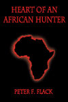 Heart Of An African Hunter: Stories On The Big Five And Tiny Ten