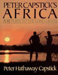 Peter Capstick's Africa: A Return To The Long Grass