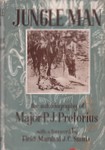 Jungle Man: The Autobiography Of Major P J Pretorius