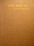With Rifle In Five Continents