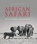African Safari: Into The Great Game Reserves