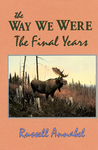 The Way We Were: The Final Years