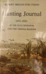 Hunting Journal 1852-1856 In The Zulu Kingdom And The Tsonga Regions