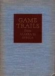 Game Trails From Alaska To Africa