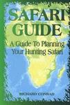 Safari Guide: A Comprehensive Guide To Planning Your Hunting Safari
