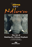 Ndlovu, The Art Of Hunting The African Elephant